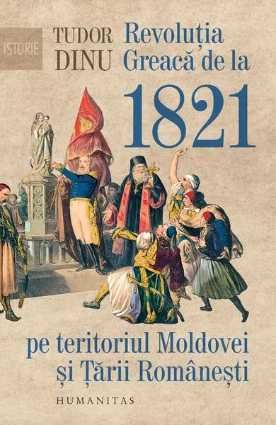 Coperta cărții Revoluția Greacă de la 1821 pe teritoriul Moldovei și Țării Românești
