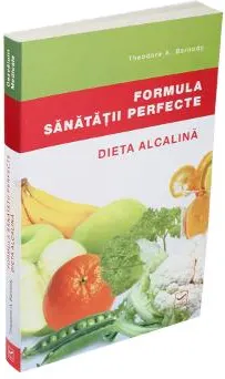 Coperta cărții Formula sanatatii perfecte. Dieta alcalina