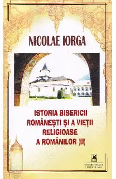 Coperta cărții Istoria bisericii romanesti si a vietii religioase a romanilor Vol.2