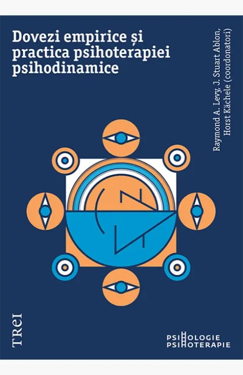 Coperta cărții Dovezi empirice si practica psihoterapiei psihodinamice - Raymond A. Levy, J. Stuart Ablon, Horst Kachele