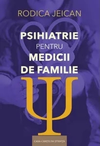 Coperta cărții Psihiatrie Pentru Medicii De Familie, Psihologi, Psihoterapeuti, Asintenti Sociali, Studenti - Rodic