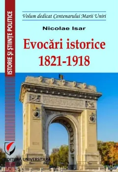 Coperta cărții Evocări istorice. 1821-1918