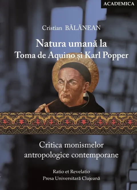 Coperta cărții Natura umană la Toma de Aquino și Karl Popper. Critica monismelor antropologice contemporane