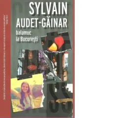 Coperta cărții Balamuc la Bucuresti