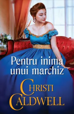 Coperta cărții Pentru inima unui marchiz
