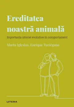 Coperta cărții Ereditatea noastra animala. Volumul 29. Descopera Psihologia