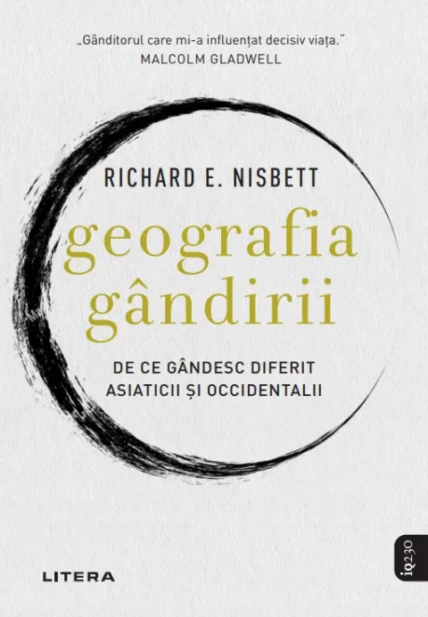 Coperta cărții Geografia gândirii. De ce gândesc diferit asiaticii și occidentalii