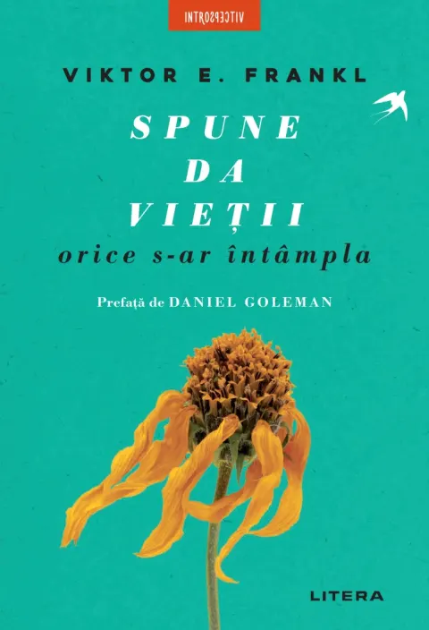 Coperta cărții Spune da vieții, orice s-ar întâmpla