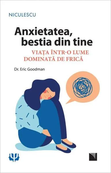 Coperta cărții Anxietatea, bestia din tine. Viața într-o lume dominată de frică