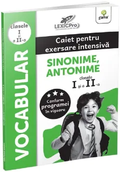 Coperta cărții LEXICPro. Vocabular. Caiet pentru scriere intensiva. Sinonime, antonime, Clasele I si a II-a