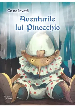 Coperta cărții Ce ne invata aventurile lui Pinocchio