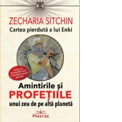 Coperta cărții Cartea pierduta a lui Enki. Amintirile si profetiile unui zeu de pe alta planeta