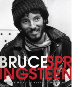 Coperta cărții Bruce Springsteen: Glory Days - 50 Years of Dreaming