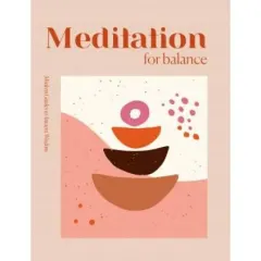 Coperta cărții Meditation for balance - Modern Guides to Ancient Wisdom