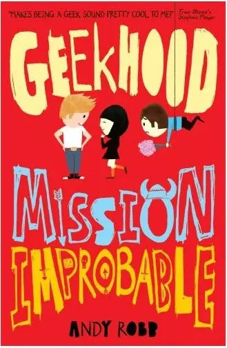 Coperta cărții Geekhood: Mission Improbable
