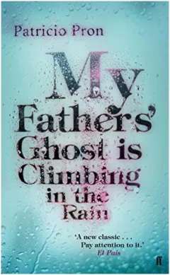 Coperta cărții My Fathers' Ghost Is Climbing In The Rain