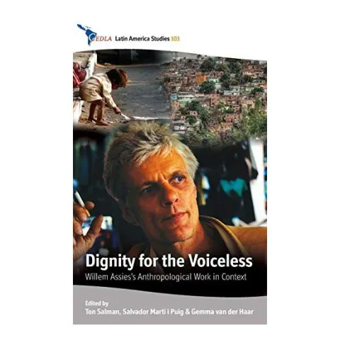 Coperta cărții Dignity For The Voiceless Willem Assies Anthropological Work In Context