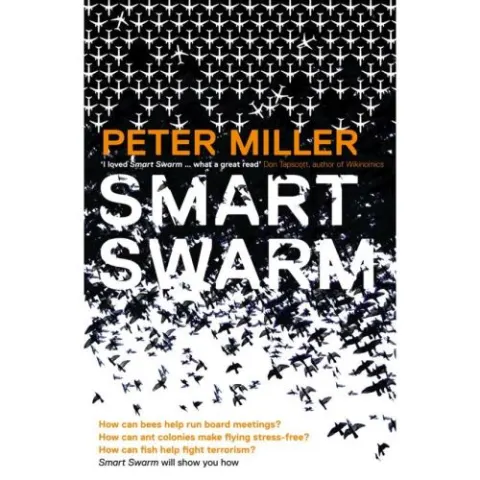 Coperta cărții Smart Swarm, Peter Miller