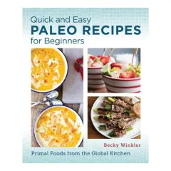 Coperta cărții Quick And Easy Paleo Recipes For Beginners