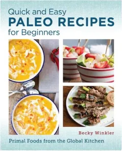 Coperta cărții Quick And Easy Paleo Recipes For Beginners