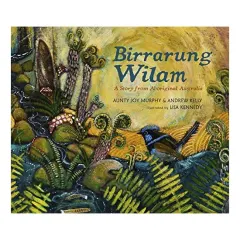 Coperta cărții Birrarung Wilam, Joy Murphy Wandin, Andrew Kelly, Lisa Kennedy
