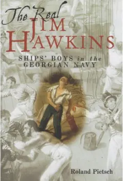 Coperta cărții The Real Jim Hawkins: Ships' Boys in the Georgian Navy