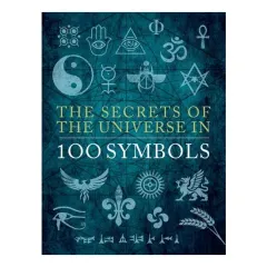 Coperta cărții The Secrets of the Universe in 100 Symbols