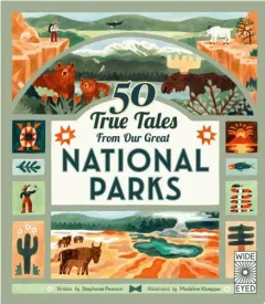 Coperta cărții 50 True Tales from Our Great National Parks