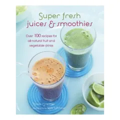 Coperta cărții Super Fresh Juices And Smoothies
