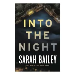 Coperta cărții Into the Night, Sarah Bailey