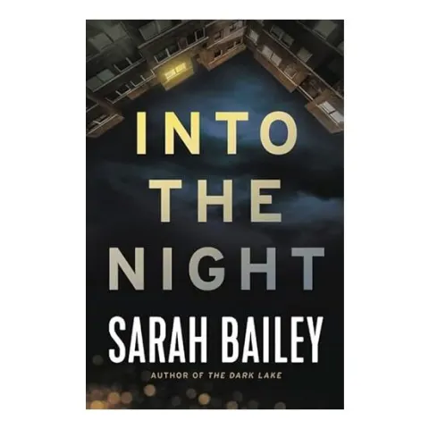 Coperta cărții Into the Night, Sarah Bailey