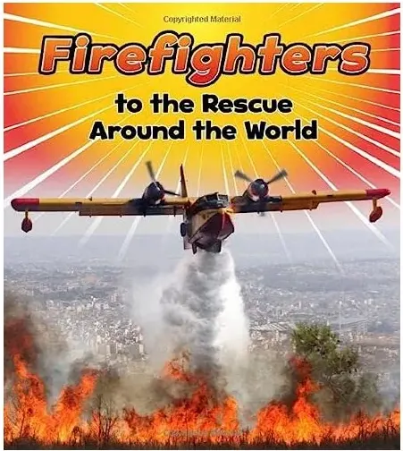 Coperta cărții Firefighters to the Rescue Around the World