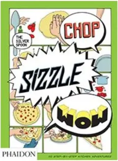 Coperta cărții Chop, Sizzle, Wow: The Silver Spoon Comic Cookbook, Silver Spoon Kitchen