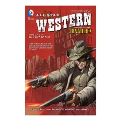 Coperta cărții All Star Western Vol. 5 : Man Out of Time, Jimmy Palmiotti, Justin Gray