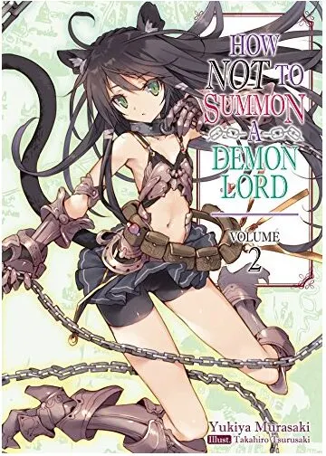 Coperta cărții How NOT to Summon a Demon Lord: Volume 2 (How NOT to Summon a Demon Lord (light novel)), Yukiya Murasaki