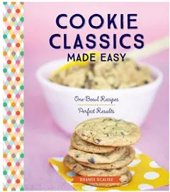 Coperta cărții Cookie classics made easy, Brandi Scalise