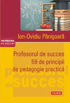 Coperta cărții Profesorul de succes. 59 de principii de padagogie practica