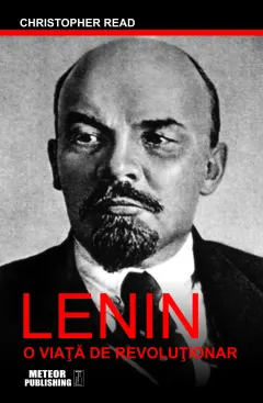 Coperta cărții Lenin. O viata de revolutionar