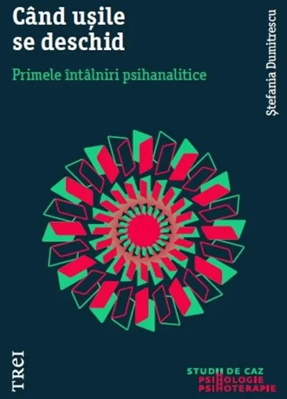 Coperta cărții Când ușile se deschid. Primele întâlniri psihanalitice