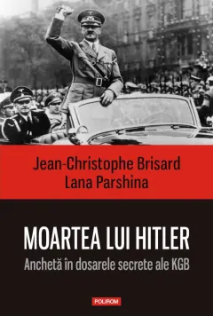 Coperta cărții Moartea lui Hitler. Anchetă în dosarele secrete ale KGB