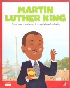 Coperta cărții Micii mei eroi. Martin Luther King