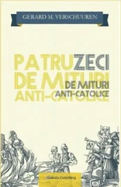 Coperta cărții 40 de mituri anti-catolice