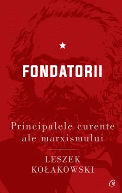 Coperta cărții Principalele curente ale marxismului. Fondatorii