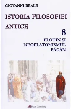 Coperta cărții Istoria filosofiei antice (vol. 8): Plotin și neplatonismul păgân