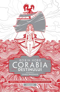 Coperta cărții Corabia destinului (seria Corăbiile însuflețite, partea a III-a) (vol. 2): Visurile dragonilor