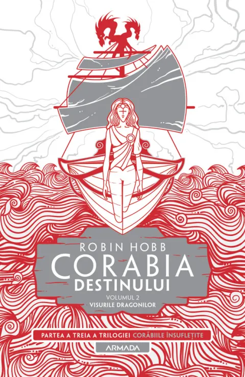 Coperta cărții Corabia destinului (seria Corăbiile însuflețite, partea a III-a) (vol. 2): Visurile dragonilor