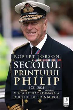 Coperta cărții Secolul Prințului Philip (1921-2021)