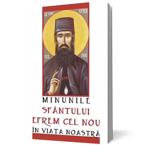 Coperta cărții Minunile Sfântului Efrem cel Nou în viața noastră