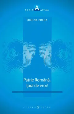 Coperta cărții Patrie romana, tara de eroi! (ebook)