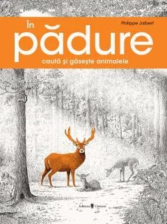 Coperta cărții In padure. Cauta si gaseste animalele